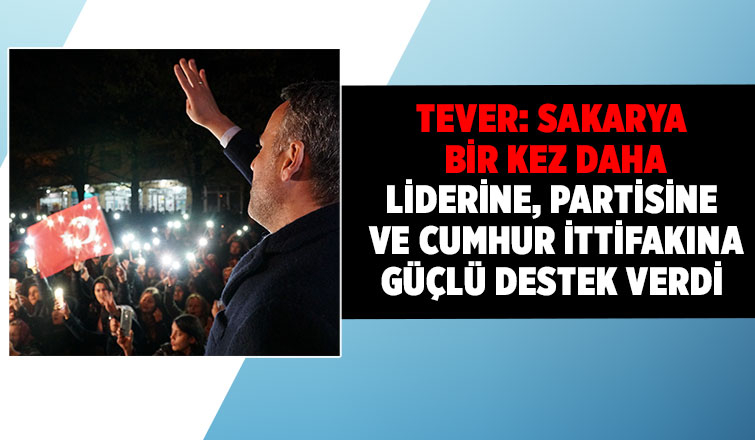 Tever'den seçim sonrası ilk açıklama