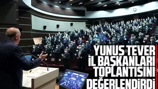 Tever, İl Başkanları Toplantısını Değerlendirdi