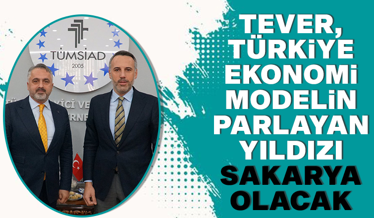 Tever, iş adamları dernekleriyle bir araya geldi