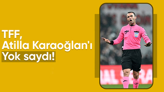 TFF Atilla Karaoğlan'ı duyurmadı