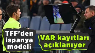 TFF: Var kayıtları açıklanacak, yabancı gözlemci gelecek