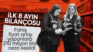 Ticaret Bakanlığı: Fırsatçı işletmecilere 210 milyon TL para cezası