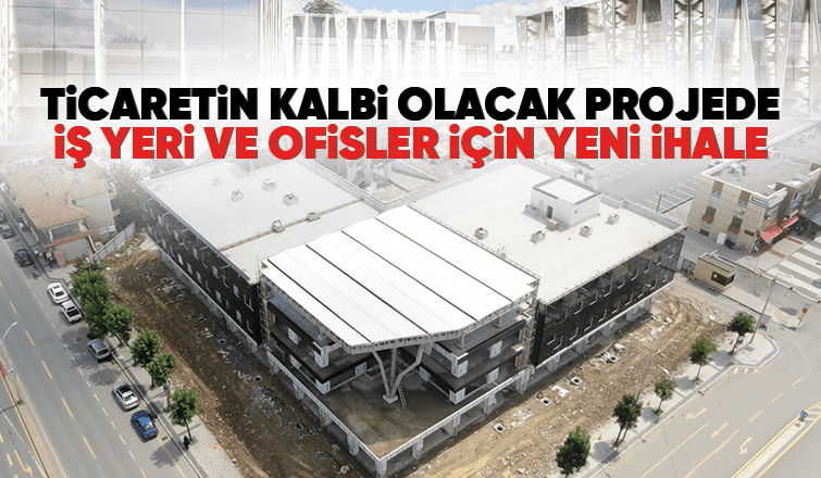 Ticaret Merkezinde iş yeri ve ofisler ihale ile satılacak