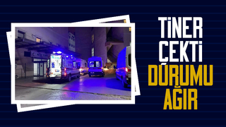 Tiner çeken kişi yaşam savaşı veriyor