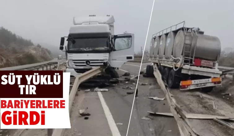 Tır bariyerlere girdi