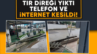 Tır direği yıktı esnaf ile vatandaş telefon ve internetsiz kaldı