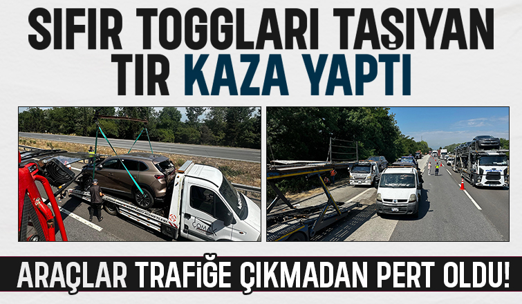 Tır Kazası: 4 Togg  cip hasar gördü