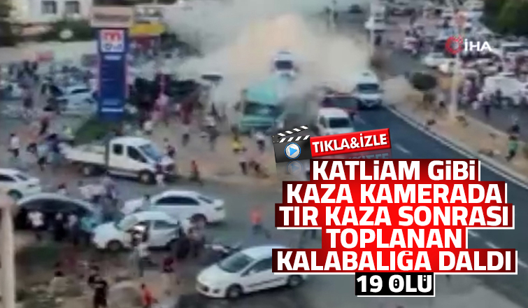Tır kazaya müdahale edenlerin arasına daldı: 19 ölü