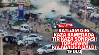 Tır kazaya müdahale edenlerin arasına daldı: 19 ölü