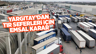Tır şoförleri için emsal karar
