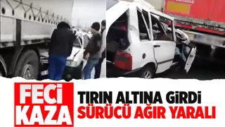 Tıra ok gibi saplandı: Sürücü ağır yaralı