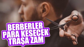 Tıraşa zam: Saç sakal 85 TL oldu