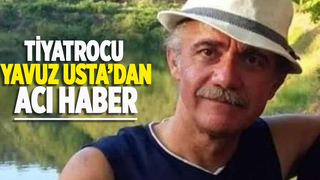 Tiyatrocu ve müzisyen Yavuz Usta hayatını kaybetti