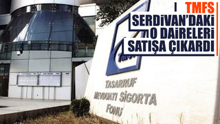 TMSF Serdivan'daki o daireleri satışa çıkardı