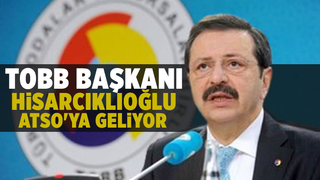 TOBB Başkanı Hisarcıklıoğlu Akyazı'ya geliyor