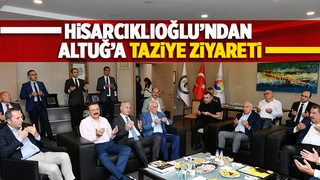 TOBB Başkanı'ndan Altuğ'a taziye ziyareti