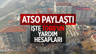 TOBB'un depremzedeler için başlattığı yardım hesapları