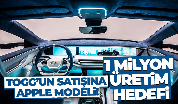 TOGG’un satışına Apple modeli
