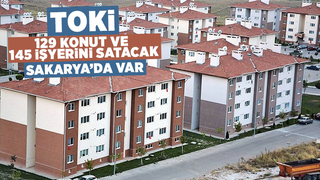 TOKİ, 129 konut ve 145 iş yerini satıyor