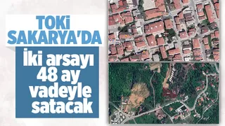 TOKİ’den Sakarya'da satılık arsalar
