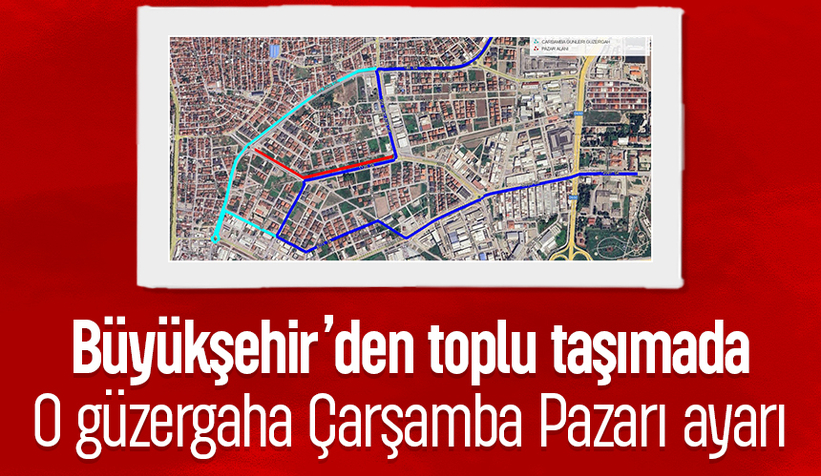 Toplu taşımada o güzergaha Çarşamba Pazarı ayarı