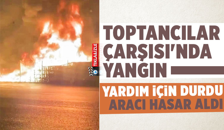 Toptancılar Sitesi'nde yangın