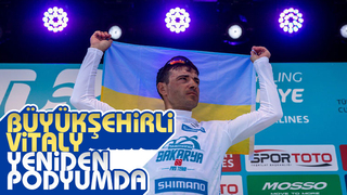 Tour Of Türkiye’de Büyükşehirli Vitaly yeniden podyumda