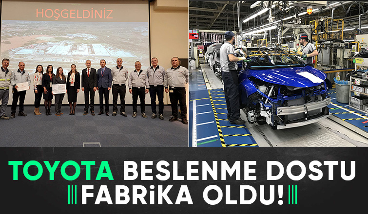 Toyota fabrikası Beslenme Dostu sertifikası aldı