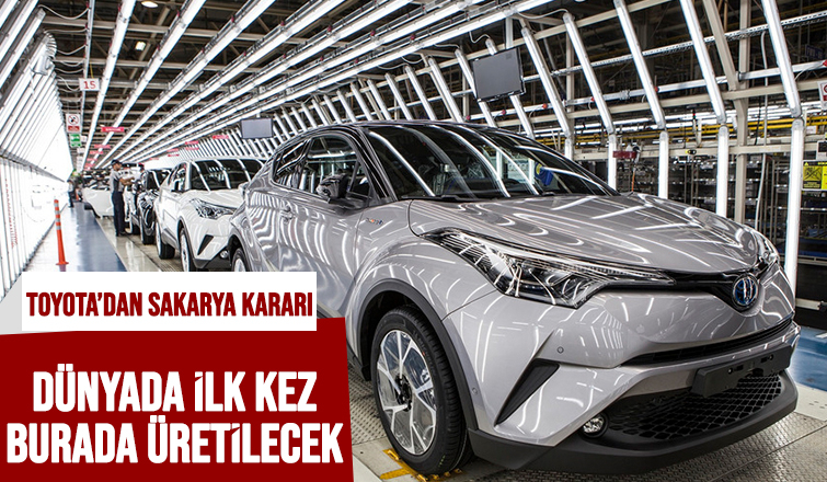 Toyota'nın şarj edilebilir hibrit otomobili Sakarya'da üretilecek
