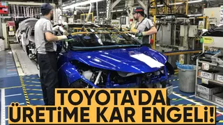 Toyota Sakarya'da işçilere kar tatili!