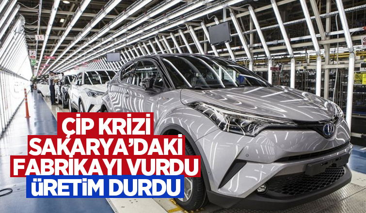 Toyota Sakarya'daki fabrikada üretimi durdurdu
