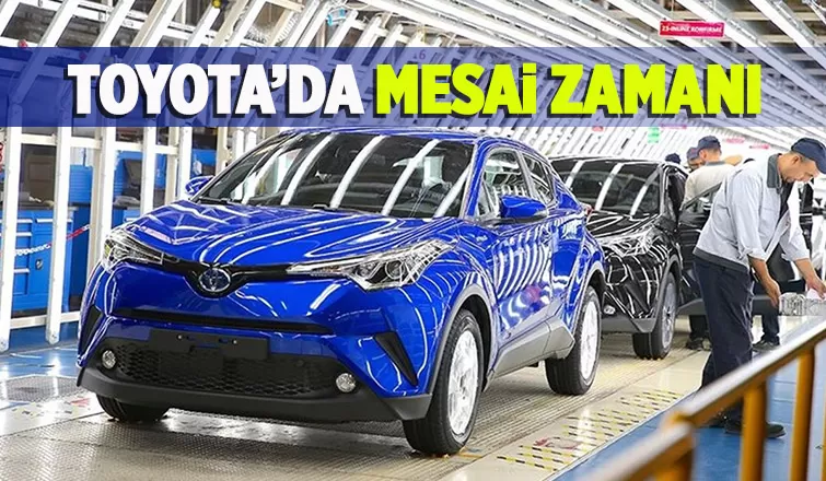 Toyota Türkiye'de üretim yeniden başlıyor