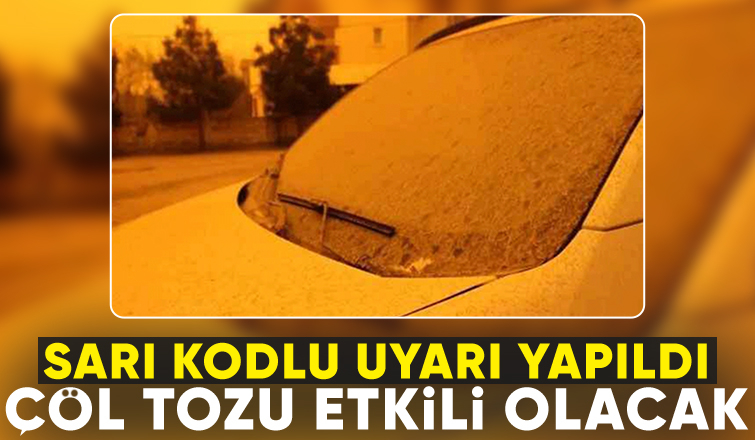 Toz taşınımı uyarısı yapıldı