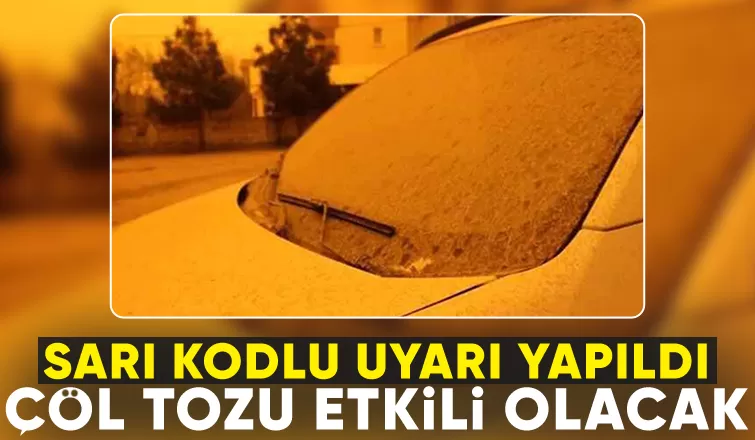 Toz taşınımı uyarısı yapıldı