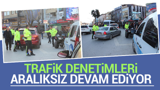 Trafik Ekiplerinin Sıkı Denetimi Devam Ediyor
