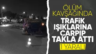 Trafik ışıklarına çarpıp takla attı