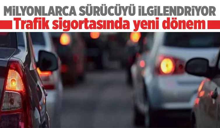 Trafik sigortasında yeni dönem