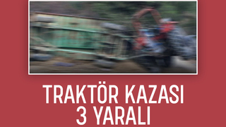 Traktör devrildi: 3 yaralı