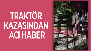 Traktör kazasına yaşlı adam hayatını kaybetti