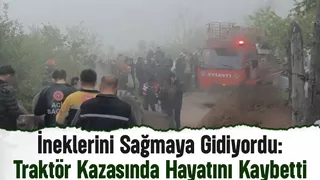 Traktör kazasında kadın sürücü öldü