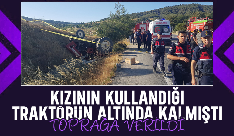 Traktör kazasında ölen kadın toprağa verildi