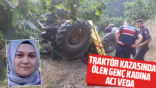 Traktör kazasında ölmüştü, toprağa verildi
