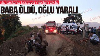 Traktör takla attı: Baba öldü, oğlu yaralı