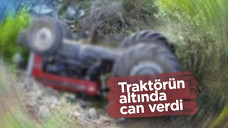 Traktörün altında can verdi