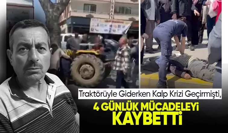 Traktörüyle Giderken Kalp Krizi Geçirdi, Hayatını Kaybetti