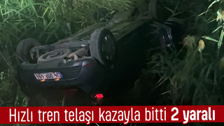 Trene yetişmek isterken kaza yaptılar: 2 yaralı