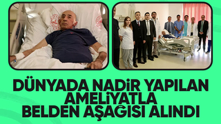 Tümör nedeniyle belden aşağısı alındı