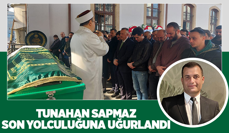 Tunahan Sapmaz defnedildi