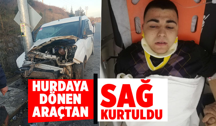 Tunahan Tuna'yı Allah korudu