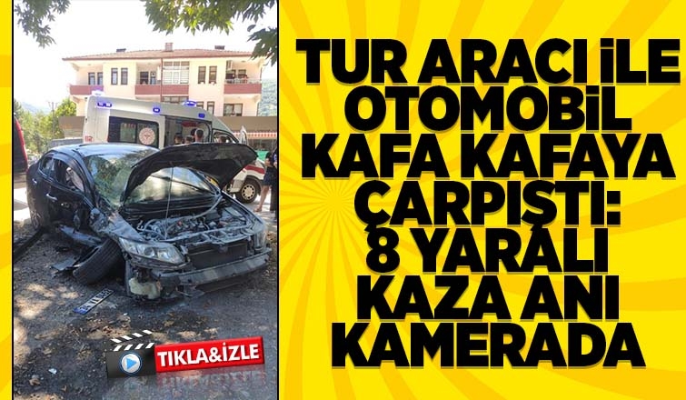 Tur aracı ile otomobil kafa kafaya böyle çarpıştı